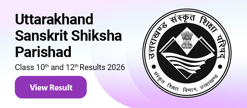 Uttrakhand Sanskrit Pariksha Parisad Class 10th and 12th Result